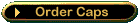 Order Caps