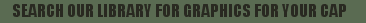 Search the Library for Graphics for Your Cap
